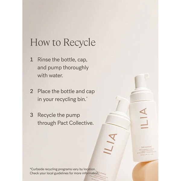 ILIA Beauty - The Cleanse Soft Foaming Cleanser - Product bottle recycling